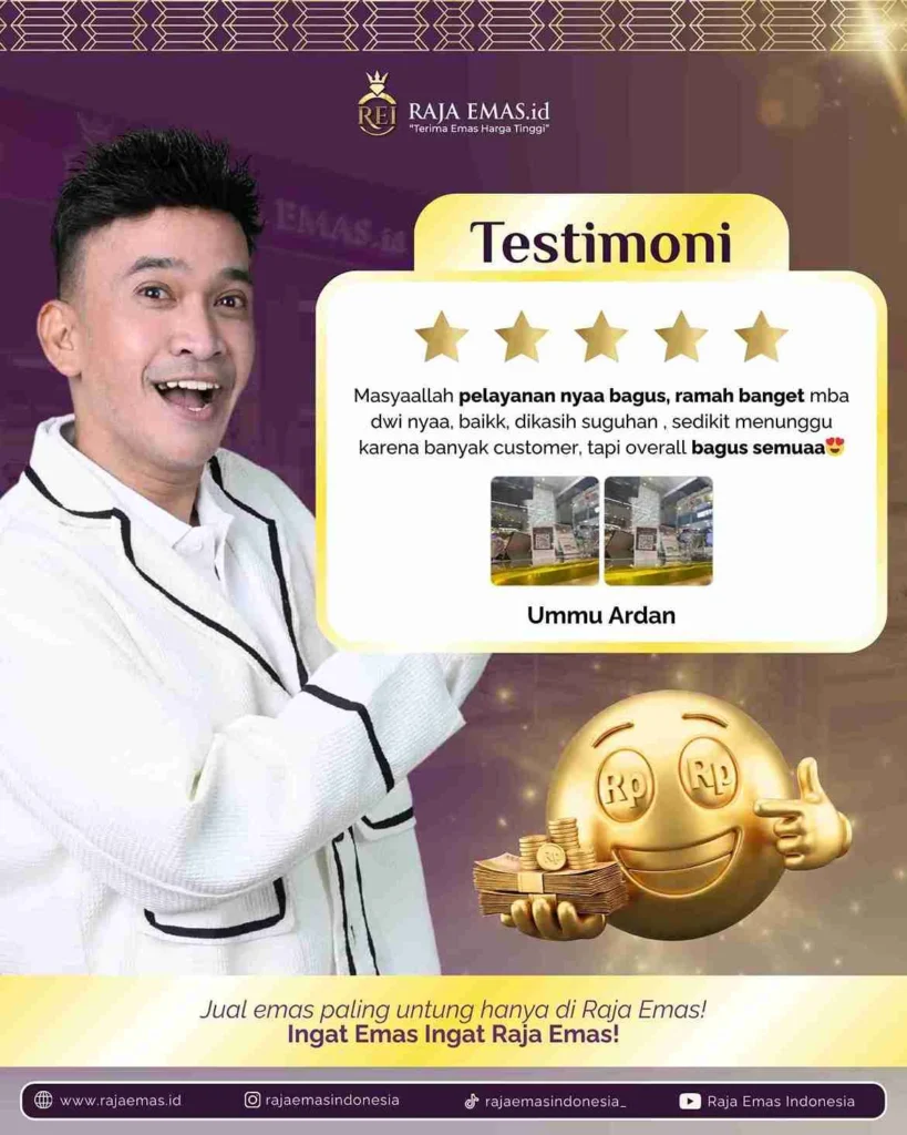 Testimoni Pelanggan Langsung Raja Emas Indonesia